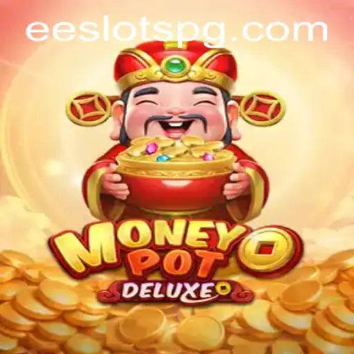 Exploring the Thrills of MoneyPotDELUXE in the EE Slots Sphere