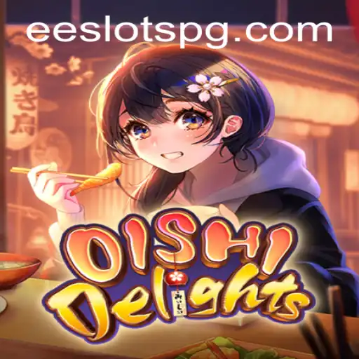 Discover the Excitement of OishiDelights: Enter the World of EE Slots